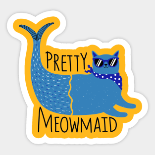 Pretty Meowmaid - Funny Cat Quote Artwork Sticker